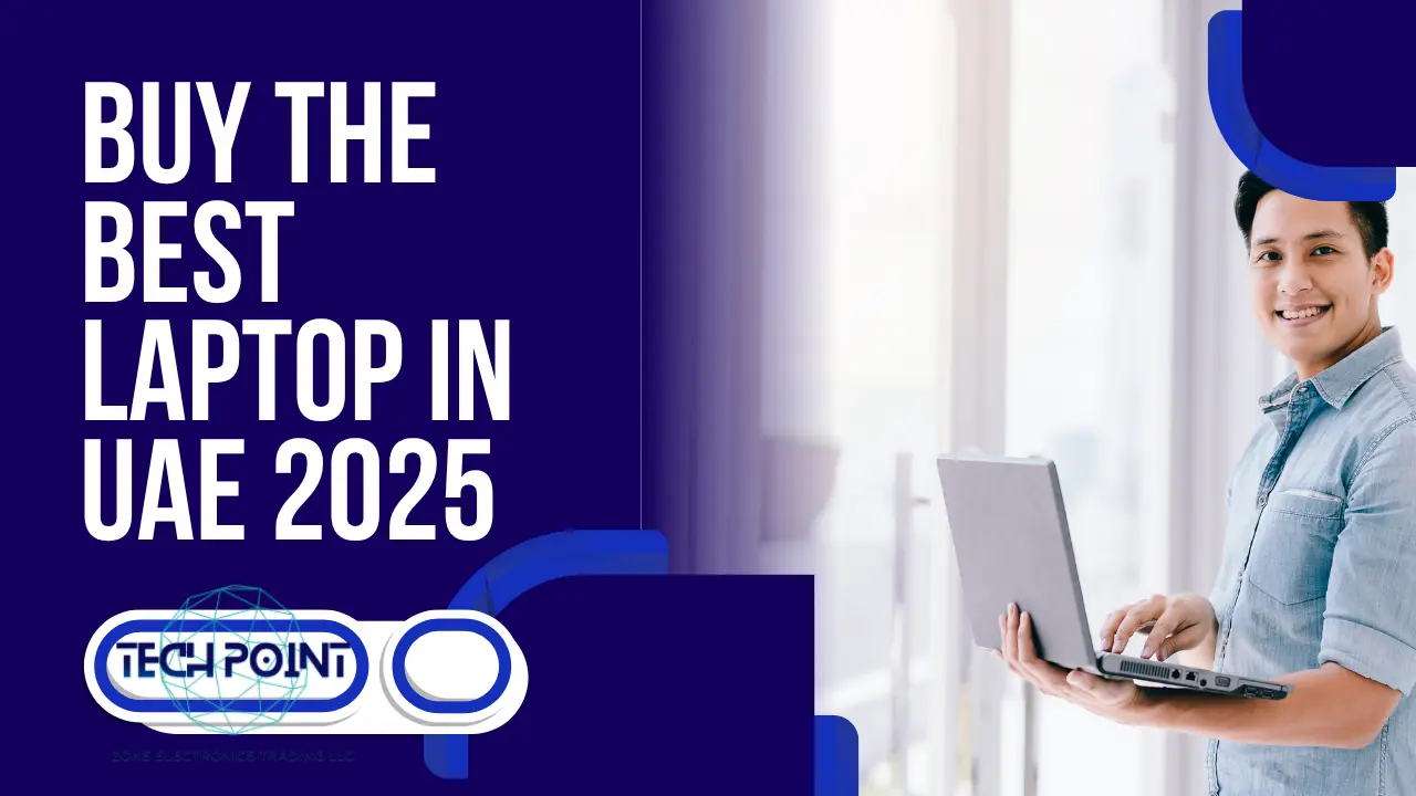 Buying the best laptops in UAE 2025 Guide